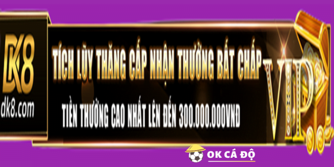 Dk8.Com thuong thang cap va cac thuong khac khi tich luy diem