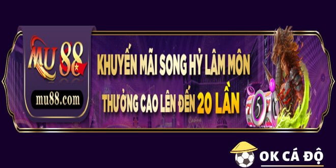 MU88 thưởng game Bài ''Song Hỷ Lâm Môn'' đến 20 lần