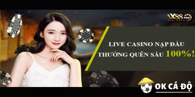 Nhà cái VX88 thưởng 100% Live Casino lần nạp đầu