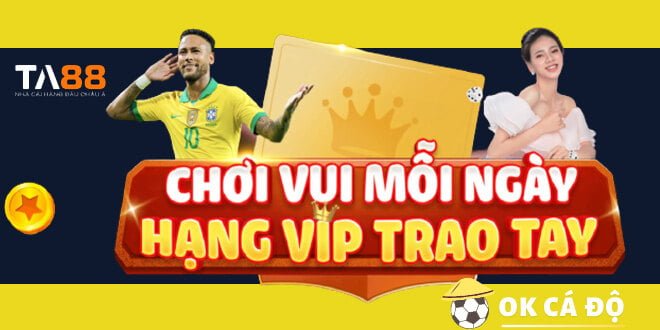 Thành viên VIP tại nhà cái TA88 nhận thưởng khủng thế nào