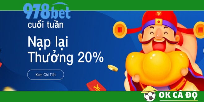 Trang 978bet Thưởng nạp lần 2 cuối tuần đến 20% siêu Hot