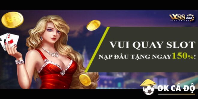 Trang VX88 Thưởng Slot Game 150% nạp đầu lên đến 2 triệu.