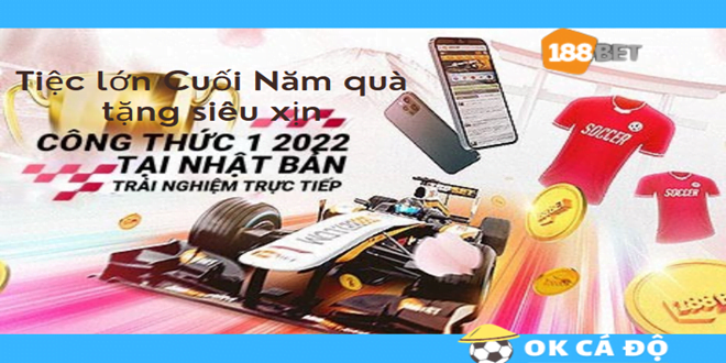 188Bet.com Tiec lon Cuoi Nam qua tang sieu xin