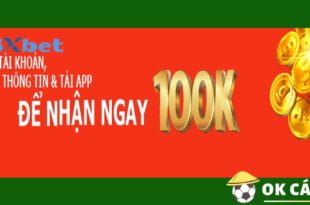 Nhà cái 8xbet tặng 100k trải nghiệm cho thành viên mới