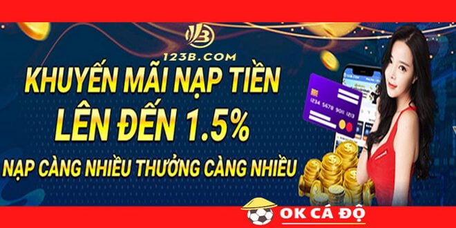 123B.com thuong phuc loi nap tien len den 1.5