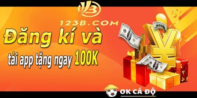 123b.com Tang ngay 100K free khi dag ki va tai app