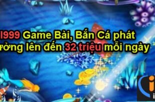 i999 Game Bài, Bắn Cá phát thưởng lên đến 32 triệu mỗi ngày