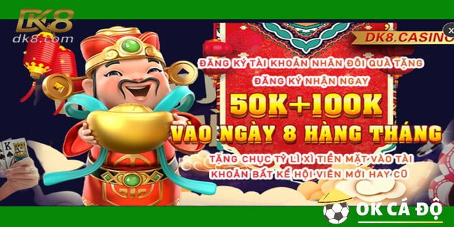 Nhà cái DK8 tặng 150k freebet khi đăng ký