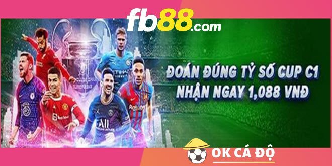 FB88 Thuong doan dung ty so Cup C1 hap dan den 1088VND