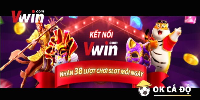 VWIN kết nối tặng ngay 38 lượt quay Slot