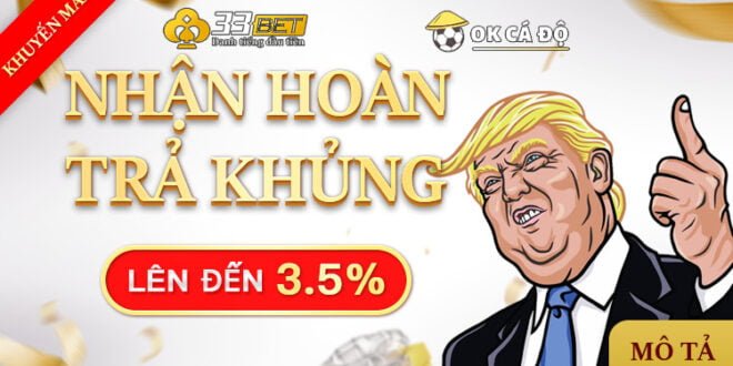 33BET hoàn trả lên tới 3.5%