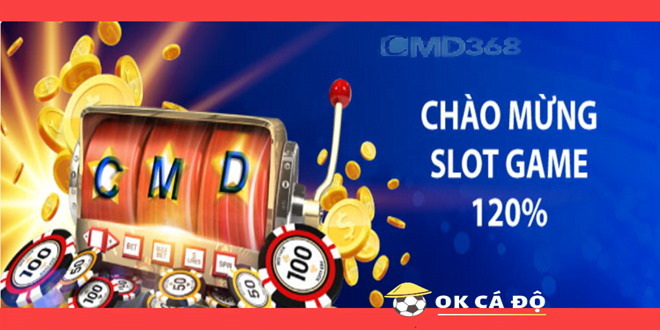 CMD360 Thuong chao mung slot sieu Hot den 120