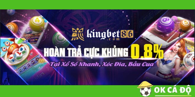 KINGBET86 Hòan trả xổ số lên đến 0.8%