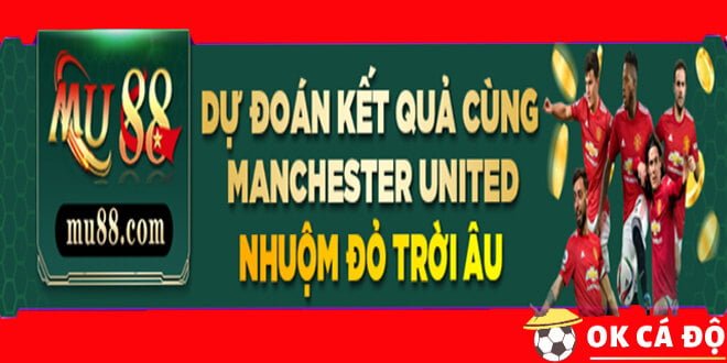 MU88 dự đoán kết quả đội Manchester United