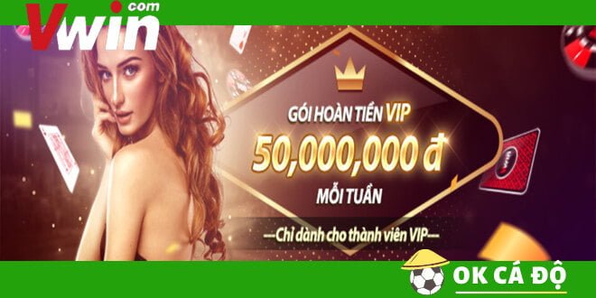 VWIN Tặng gói hoàn tiền VIP