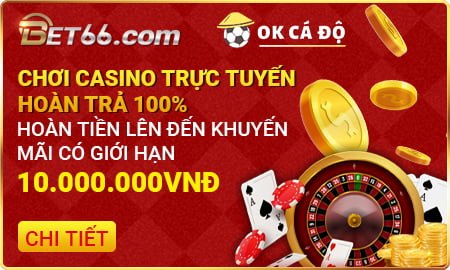 Bet66 hoàn tiền casino trực tuyến