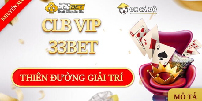 Câu lạc bộ VIP 33BET