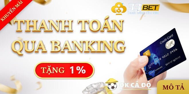 Trang 33BET tang 1 thanh toan qua banking