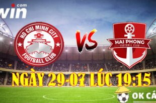 VWIN Soi kèo TP HCM VS Hải Phòng 19h15 ngày 29-7-2022 3