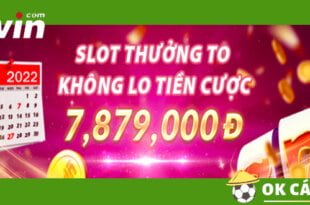 VWIN Thưởng Slot siêu to nạp tiền ngày 7.17.27