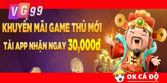 VG99 tặng 30k cho thành viên đăng ký mới ngay hôm nay