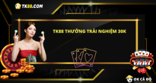 TK88 tặng 30k miễn phí