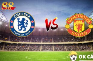 soi keo chelsea vs mu 22 10 2022 nha