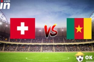 soi kèo Thuỵ Sĩ vs Cameroon 2