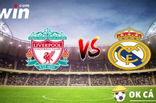 Soi kèo Liverpool vs Real