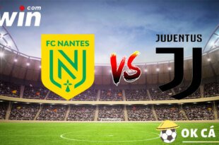 Soi kèo Nantes vs Juventus 24-02-2023 1