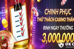 thử thách Casino rinh quà khủng 3