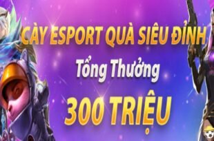 Cày Esport nhận quà siêu khủng 2-min