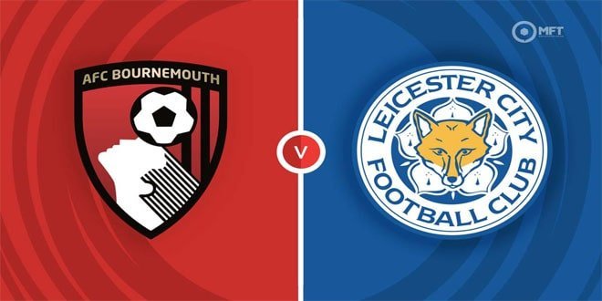 Soi kèo Bournemouth và Leicester vào lúc 02h30 ngày 28-2-2024.