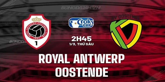 VWIN Soi kèo Antwerp và Oostende 02h45 ngày 1-3-2024